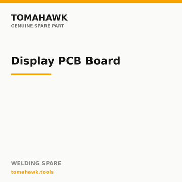 TOMAHAWK ARC 2501 Welding Machine — Display PCB Board