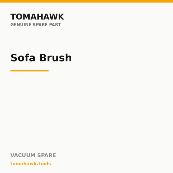 TOMAHAWK T4446 Vacuum — Sofa Brush
